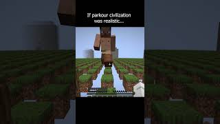 Parkour civilization but realistic 4 minecraft minecraftmemes parkourcivilization [upl. by Euqinaj]