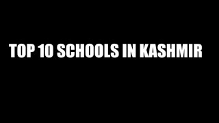 top ten schools in kashmir latest [upl. by Haisej]