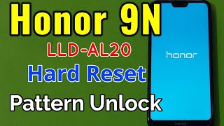 Honor 9N LLD AL20 Hard Reset or Pattern Unlock Easy Trick With Keys [upl. by Yelsnit]