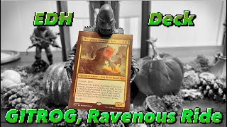 The GITROG Ravenous Ride EDH Deck [upl. by Annaillil]