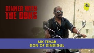 Dinner With The Dons  MK Tevar The Don Of Dindigul  Unique Stories From India [upl. by Gove123]