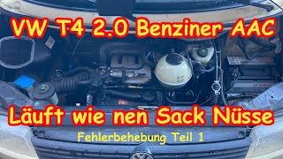 VW T4 20 AAC  Motorprobleme  Teil 1  Motor läuft unrund  Fehlersuche und Fehler beheben [upl. by Atiseret215]