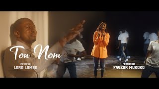 Lord Lombo feat Faveur Mukoko  Ton Nom Clip Officiel [upl. by Ahseetal]