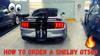 How to Order a Shelby GT500 The Process of Ordering an American Sports Car V8 Supercharged ICON [upl. by My709]