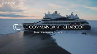 Découvrez le Commandant Charcot de Ponant [upl. by Acirdna230]