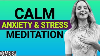 Meditation To Calm Anxiety FAST — Gabby Bernstein [upl. by Eiralam]