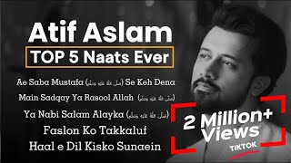 Atif Aslam Top 5 Naat  Aye Saba Mustafa Se Keh Dena  ‎صَلَّى اللّٰهُ عَلَيْهِ وَسَلَّم [upl. by Namref]