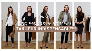 RWampCO  Cinq façons de porter le Tailleur Indispensable MC [upl. by Leschen349]