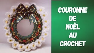 Faire une Couronne de Noël au crochet [upl. by Giule]