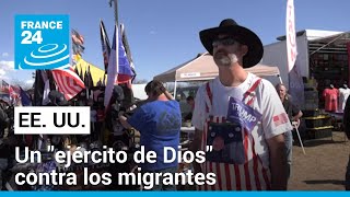 En Texas un quotejército de Diosquot contra los migrantes en la frontera con México [upl. by Resaec968]