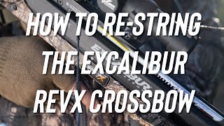 How To ReString An Excalibur RevX Crossbow  How To Put On A String [upl. by Barrington]