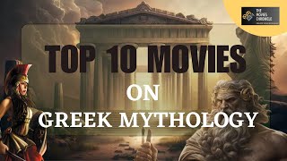 Top 10 Movies On Greek Mythology  Famous Movies On Greek Mythology [upl. by Essinger]