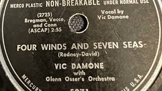 Four Winds And Seven Seas  Vic Damone With Glenn Osser’s Orchestra 1949 [upl. by Eulaliah]