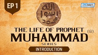 Introduction  Ep 1  The Life Of Prophet Muhammad ﷺ Series [upl. by Ennaej]