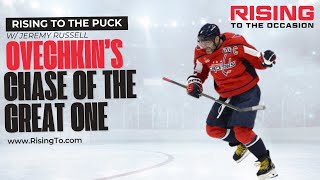 Ovechkin Chasing The Great One  Rising To The Puck w Jeremy Russell [upl. by Kingston]