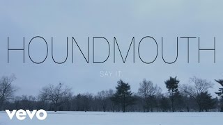 Houndmouth  Say It [upl. by Ijic]