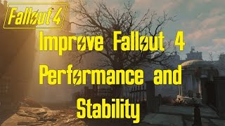 How To Improve Fallout 4 Performance and Stability [upl. by Beckett]