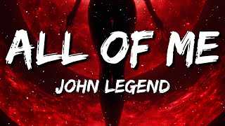 John Legend  All of Me Lyrics [upl. by Anas958]