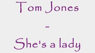 Tom Jones  Shes a lady Lyrics [upl. by Tatum292]