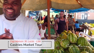 Cap Maison St Lucia  LIVE Series  Castries Market Tour [upl. by Afrikah]