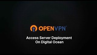 OpenVPN Access Server Deployment on Digital Ocean [upl. by Tali995]