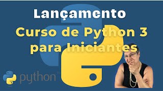 🚀Lançamento do Curso de Python 3 para Iniciantes [upl. by Carny494]