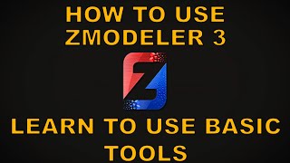 ZModeler 3 Basics ZModeler 3  Tutorials [upl. by Gibbie]