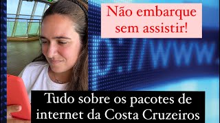 Pacotes de INTERNET da COSTA Cruzeiros tipos preços e qualidade da rede [upl. by Ky]