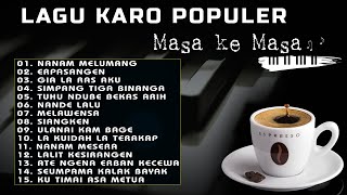 LAGU KARO POPULER MASA KE MASA [upl. by Uokes]