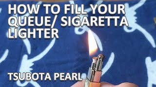 How to fill your TSUBOTA PEARL QUEUESIGARETTA lighter [upl. by Vial308]