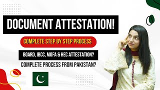 Document Attestation Complete Process Step By Step Guide  IBCC HEC And MOFA Attestation Process [upl. by Felipa]