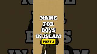 Name for boys in islam Part 2 shorts islam names boy [upl. by Aim]