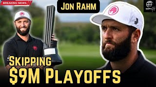 Jon Rahms Surprising Decision Skipping the 9M DP World Tour Playoffs [upl. by Underwood]