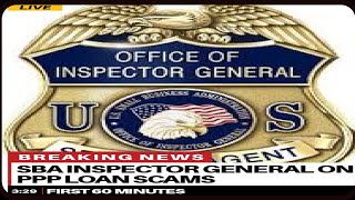 SBA Inspector General PPP Loan Scam Investigations [upl. by Reggie]