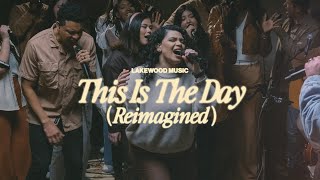 This is the Day Reimagined  Lakewood Music [upl. by Llehcar]