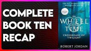 The Wheel Of Time Book 10 Recap  Knife of Dreams Recap  WOT Book 10 Recap [upl. by Hellene]