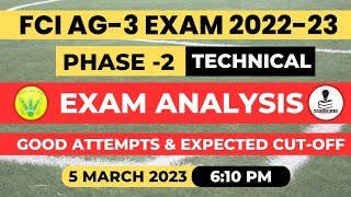 FCI AG3 Exam Analysis 5 March 2023  FCI AG3 Phase 2 Technical  Good Attempt amp Cutoff Marks [upl. by Nayve737]