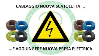 Cablaggio Scatoletta Elettrica e Aggiungere Nuova Presa [upl. by Ennaxor]