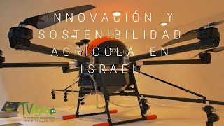 Innovación y Sostenibilidad Agrícola en Israel  TvAgro por Juan Gonzalo Angel [upl. by Wanyen339]