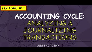 Accounting Cycle Analyzing and Journalizing Transactions [upl. by Aivilys]