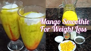 Mango Smoothie for Weight Loss  Weight Loss with Mango chia Seeds shake drink chiaseeds [upl. by Dnalrag]