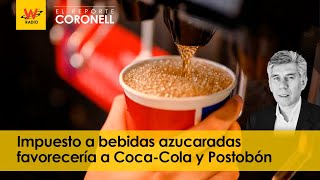 Impuesto a bebidas azucaradas favorecería a CocaCola y Postobón [upl. by Eelrebmyk]