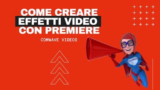 EFFETTI VIDEO PREMIERE come creare effetti video con Premiere Pro [upl. by Akinit]