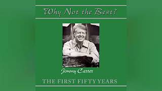 Review Why Not the Best The First Fifty Years  by Jimmy Carter [upl. by Stonwin993]