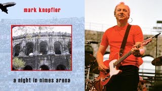 Mark Knopfler — 2001  LIVE in Nimes stabilized 50 fps [upl. by Yhtimit]