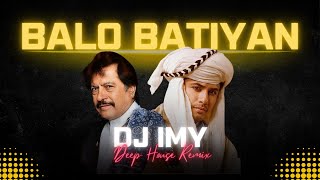 Balo Batiyan Remix  Atta Ullah x Ali Zafar balobatiyan punjabiremix remix pakistani urdusong [upl. by Tessy]