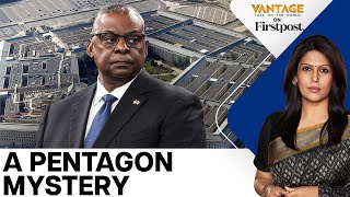 Why was Pentagon Chief Lloyd Austins Hospital Stay Kept Secret  Vantage with Palki Sharma [upl. by Eleynad]