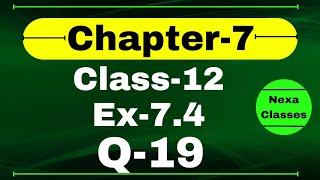 Class 12 Ex 74 Q19 Math  Chapter7 Class12 Math  Integration  Ex 74 Q19 Class 12 Math [upl. by Anitsud]