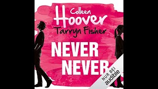 Kostenloses Hörbuch Colleen Hoover  Never Never auf Deutsch [upl. by Salvador]