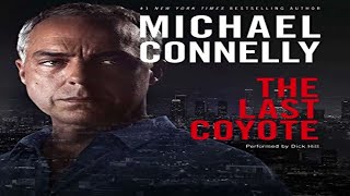 Harry Bosch 4 The Last Coyote by Michael Connelly Audiobook [upl. by Fini733]